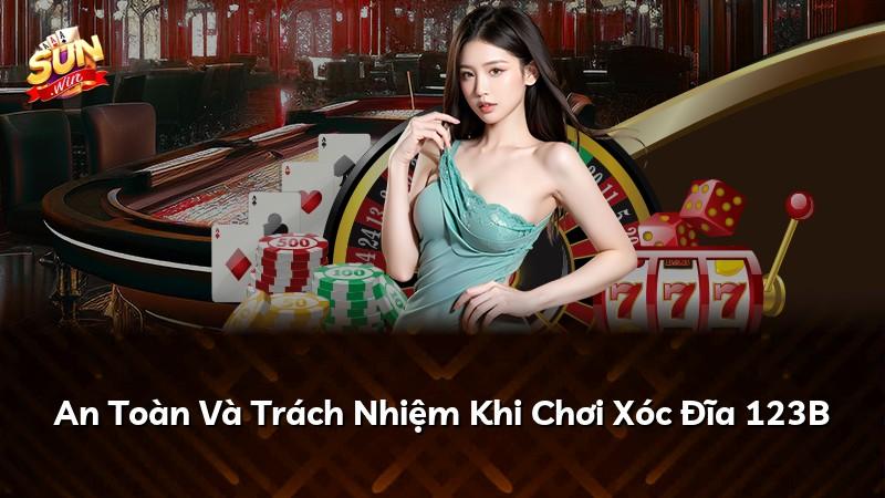 An Toàn Và Trách Nhiệm Khi Chơi Xóc Đĩa 123B