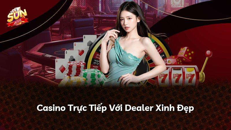 Casino Trực Tiếp Với Dealer Xinh Đẹp