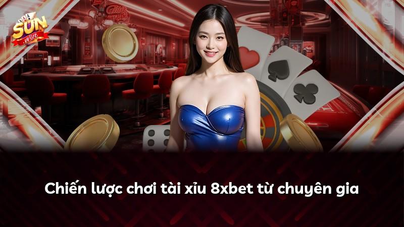 Chiến lược chơi tài xỉu 8xbet từ chuyên gia