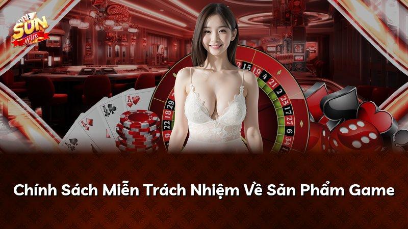 Chính Sách Miễn Trách Nhiệm Về Sản Phẩm Game