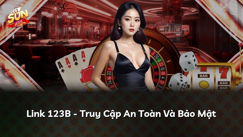 Link 123B - Truy Cập An Toàn Và Bảo Mật