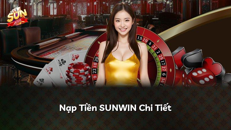 Nạp Tiền SUNWIN Chi Tiết