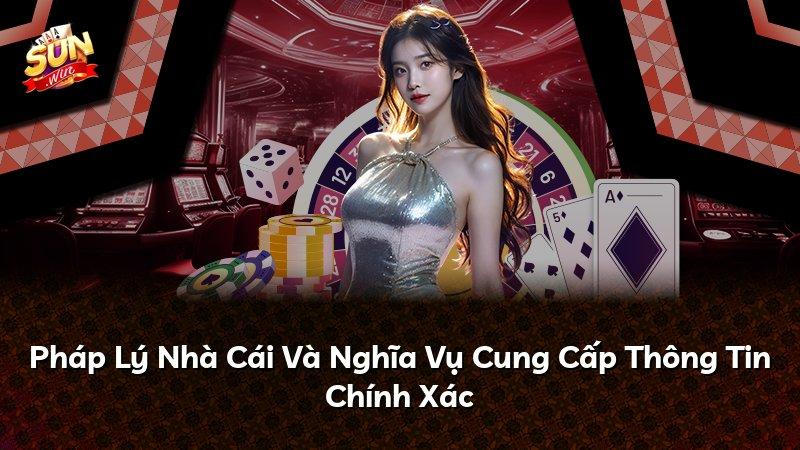Pháp Lý Nhà Cái Và Nghĩa Vụ Cung Cấp Thông Tin Chính Xác