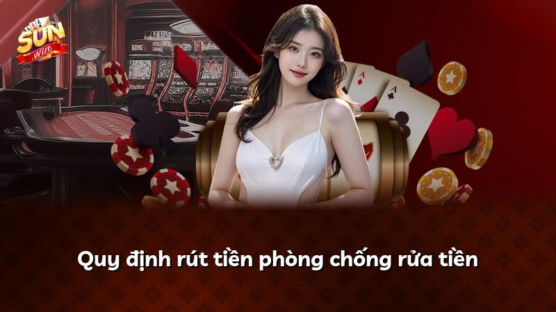 Quy định rút tiền phòng chống rửa tiền