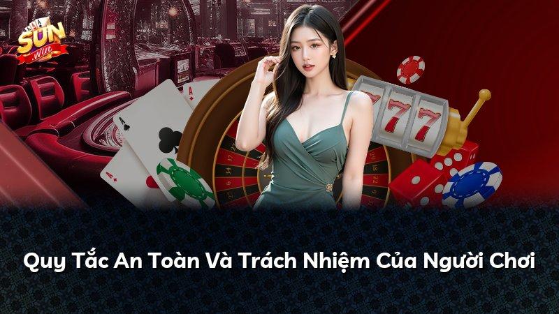 Quy Tắc An Toàn Và Trách Nhiệm Của Người Chơi