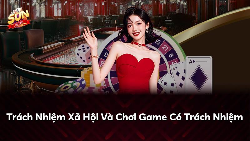 Trách Nhiệm Xã Hội Và Chơi Game Có Trách Nhiệm
